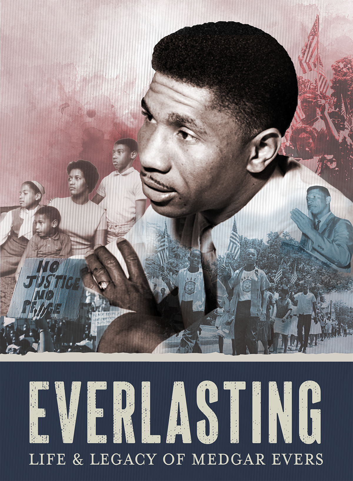 Everlasting The Life and Legacy of Medgar Evers